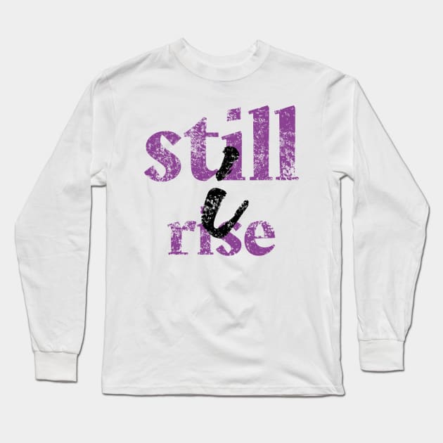 Still I Rise Long Sleeve T-Shirt by Worldengine
